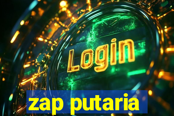 zap putaria